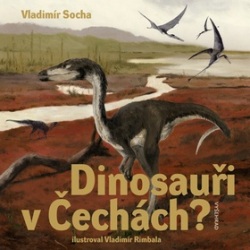 Dinosauři v Čechách (Vladimír Socha)