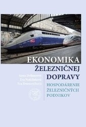 Ekonomika železničnej dopravy (Anna Dolinayová; Eva Nedelikaová; Eva Brumerčíková)
