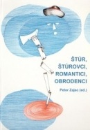 Štúr, štúrovci, romantici, obrodenci (Peter Zajac)