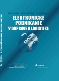 Elektronické podnikanie v doprave a logistike (Bibiána Buková – Radovan Madleňák – Iveta Kubasáková)