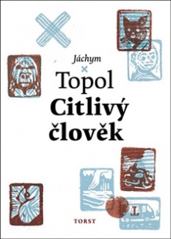 Citlivý člověk (Jáchym Topol)