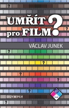 Umřít pro film (Václav Junek)