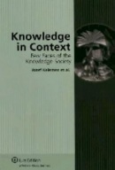 Knowledge in Context. Few Faces of the Knowledge Society (Jozef Kelemen et al.)