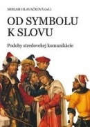 Od symbolu k slovu (Miriam Hlavačková)