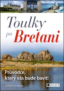 Toulky po Bretani (Jaroslava Dvořáková)