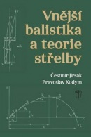 Vnější balistika a teorie střelby (Čestmír Jirsák; Pravoslav Kodym)