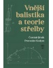 Vnější balistika a teorie střelby (Čestmír Jirsák; Pravoslav Kodym)