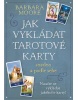 Jak vykládat Tarotové karty (Barbara Moore)