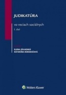 Judikatúra vo veciach sociálnych - I. diel (Elena Závadská; Katarína Kokodičová)