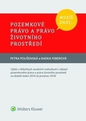 Musíš znát... Pozemkové právo a právo životního prostředí (Petra; Feberová Radka Polišenská)