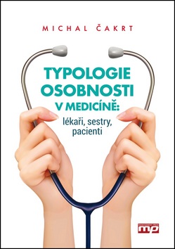 Typologie osobnosti v medicíně (Michal Čakrt)