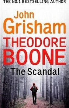 Theodore Boone The Scandal (John Grisham)