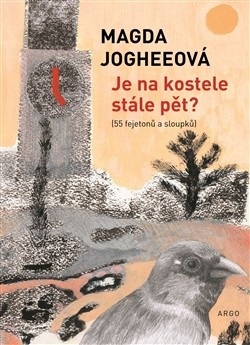 Je na kostele stále pět? (Magda Jogheeová)