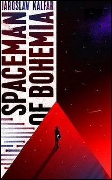 Spaceman in Bohemia (Jaroslav Kalfař)