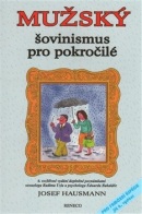 Mužský šovinismus pro pokročilé (Josef Hausmann)