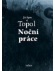 Noční práce (Jáchym Topol)