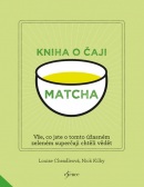 Matcha (Cheadleová Louise, Kilby Nick)