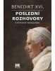 Benedikt XVI. - Poslední rozhovory s Peterem Seewaldem (Seewald Peter)