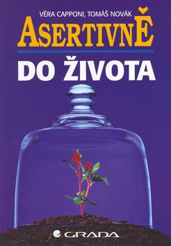 Asertivně do života (Věra Capponi; Tomáš Novák)