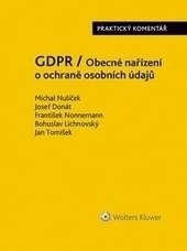 GDPR / Obecné nařízení o ochraně osobních údajů (2016/679/EU) - Praktický komentář (Michal; Donát Josef Nulíček)