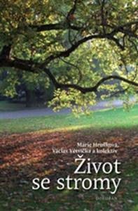 Život se stromy (Marie Hrušková, Václav Větvička)