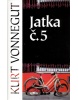 Jatka č. 5 (Kurt jr. Vonnegut)