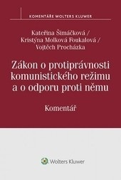 Zákon o protiprávnosti komunistického režimu a o odporu proti němu. Komentář (Kateřina; Molková Krystína; Procházka Vojtěch Šimáčková)