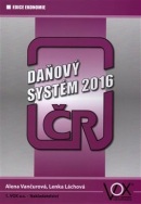 Daňový systém ČR 2016 (Lenka Láchová, Alena Vančurová)