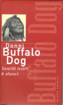 Tančili tváří k slunci (Donni Buffalo Dog)