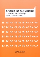 Divadlá na Slovensku v sezóne 2008/2009 (Kolektív)