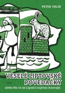 Veselé liptovské povedačky (Peter Vrlík)