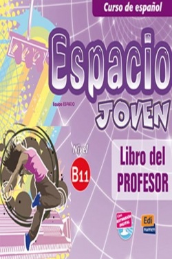 Espacio Joven B1.1 Libro del profesor - metodická príručka