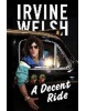 A Decent Ride (Irvine Welsh)