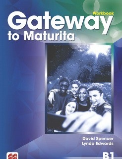 Gateway to Maturita 2nd Edition (B1) Workbook - Pracovný zošit (David Spencer)