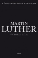 Martin Luther - Výbor z díla (Martin Luther)