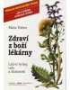 Zdraví z boží lékárny (Maria Treben)