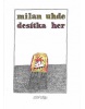 Desítka her (Milan Uhde)