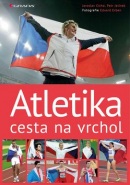 Atletika cesta na vrchol (Jaroslav Cícha; Petr Jelínek)