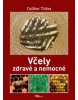 Včely zdravé a nemocné (Dalibor Titěra)