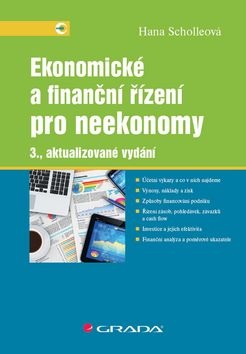Ekonomické a finanční řízení pro neekonomy (Hana Scholleová)