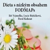 Dieta s nízkým obsahem FOODMAPs (Jiří; Růžičková Lucie; Kohout Pavel Vejmelka)