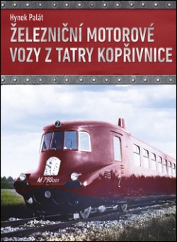 Železniční motorové vozy z Tatry Kopřivnice (Hynek Palát)