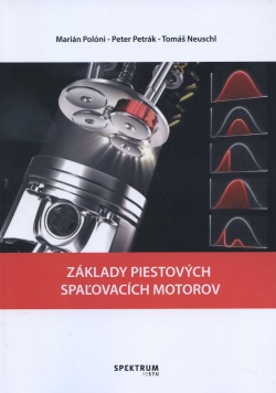 Základy piestových spaľovacích motorov (Marián Polóni, Peter Petrák, Tomáš Neuschl)