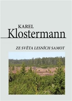 Ze světa lesních samot (Karel Klostermann)