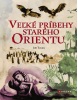 Veľké príbehy starého Orientu (Jiří Tomek)