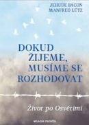 Dokud žijeme, musíme se rozhodovat (Jehuda Bacon; Manfred Lütz)