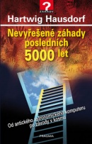 Nevyřešené záhady posledních 5000 let (Hartwig Hausdorf)