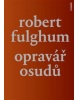 Opravář osudů (Robert Fulghum)