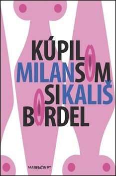 Kúpil som si bordel (Milan Kališ)