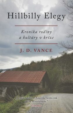 Hillbilly Elegy - Kronika rodiny a kultúry v kríze (Vance J.D.)